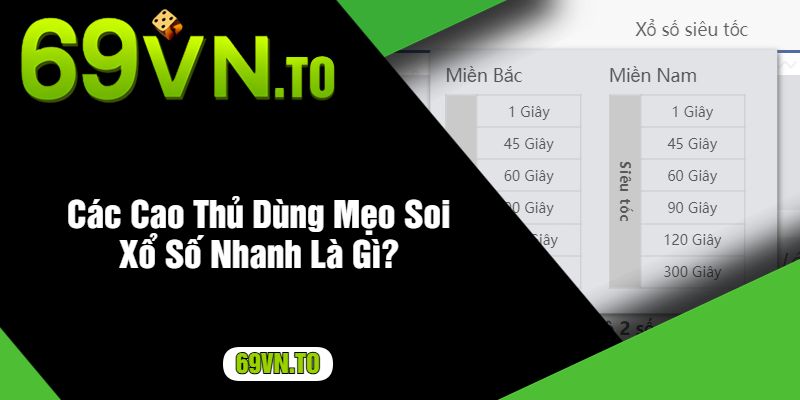 Các Cao Thủ Dùng Mẹo Soi Xổ Số Nhanh Là Gì?