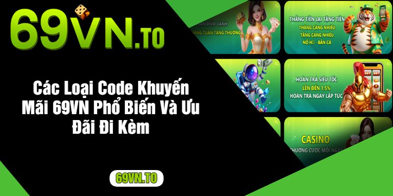 Các Loại Code Khuyến Mãi 69VN Phổ Biến Và Ưu Đãi Đi Kèm