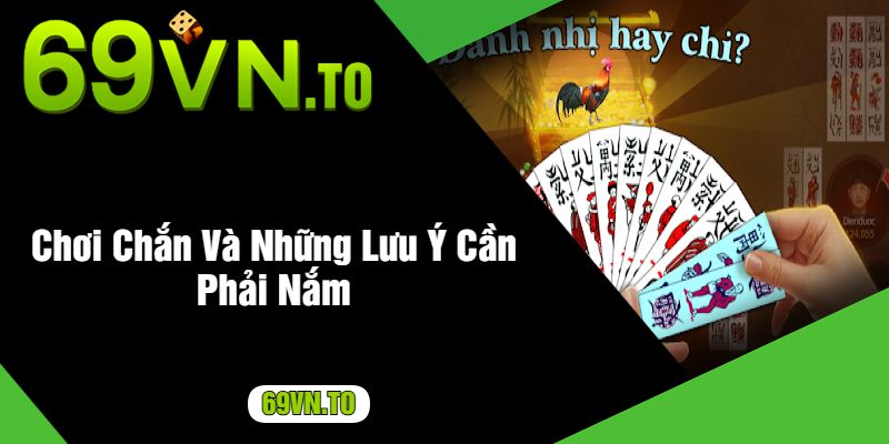 Chơi Chắn Và Những Lưu Ý Cần Phải Nắm