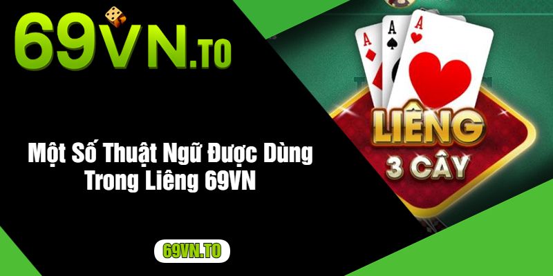 Một Số Thuật Ngữ Được Dùng Trong Liêng 69VN