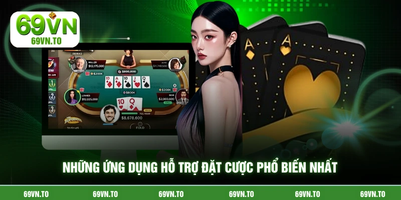 Những ứng dụng hỗ trợ đặt cược phổ biến nhất